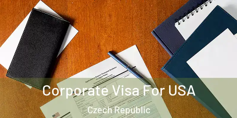  Corporate Visa For USA Czech Republic