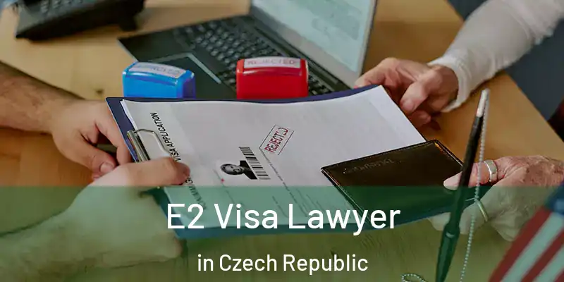  E2 Visa Lawyer in Czech Republic