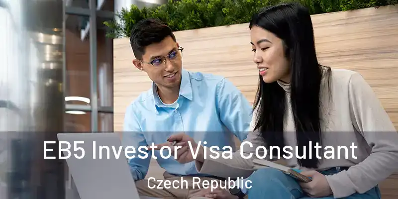  EB5 Investor Visa Consultant Czech Republic